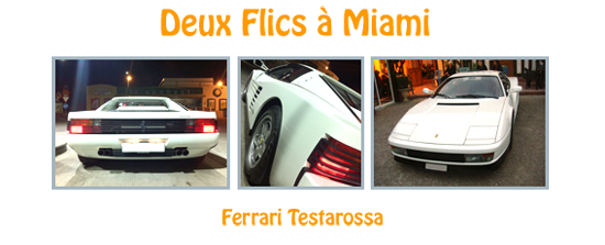 Deux flics à Miami Ferrari Testarossa