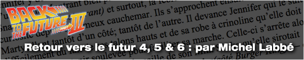 Scénario Retour vers le futur 4, 5, et 6 par Michel Labbé